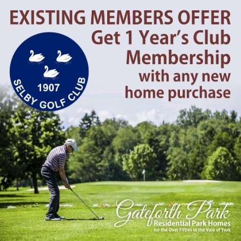xclusive offer for Gateforth Park residents: Get 1 year’s membership to Selby Golf Club with any new home purchase